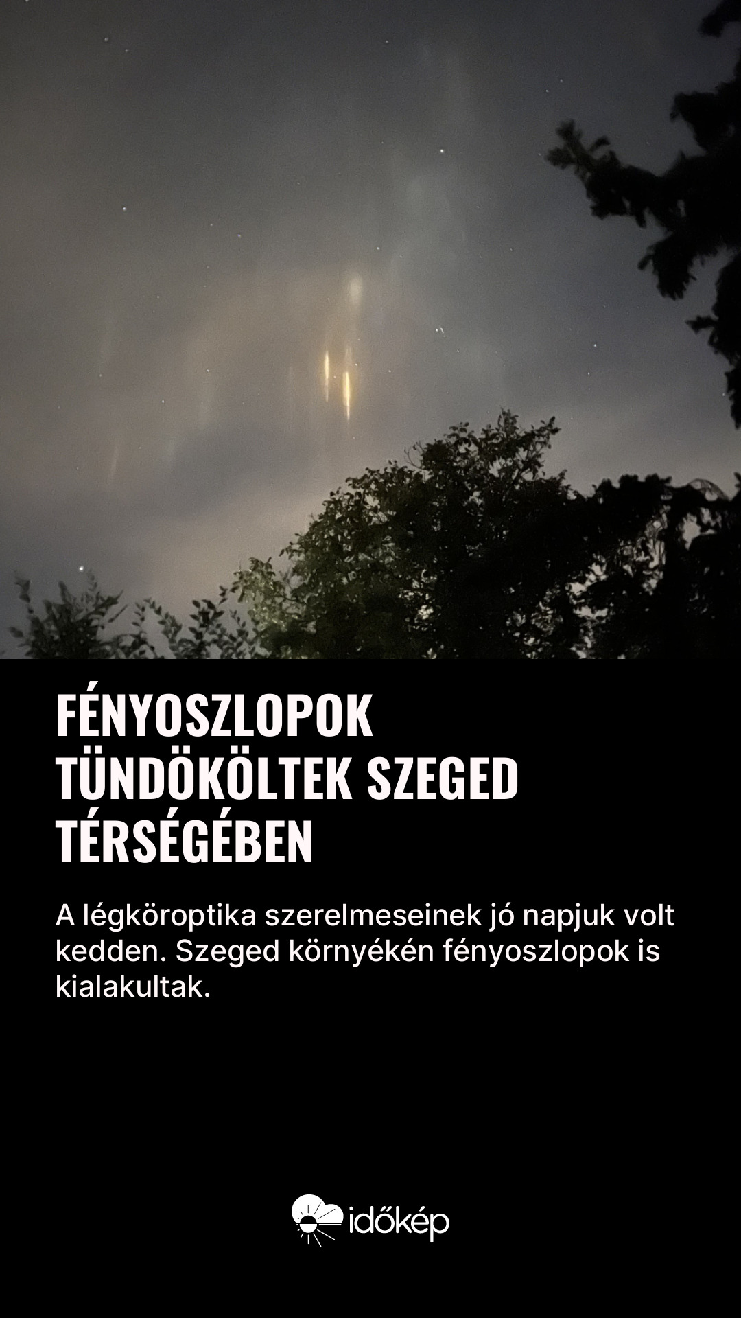 Fényoszlopok tündököltek Szeged térségében