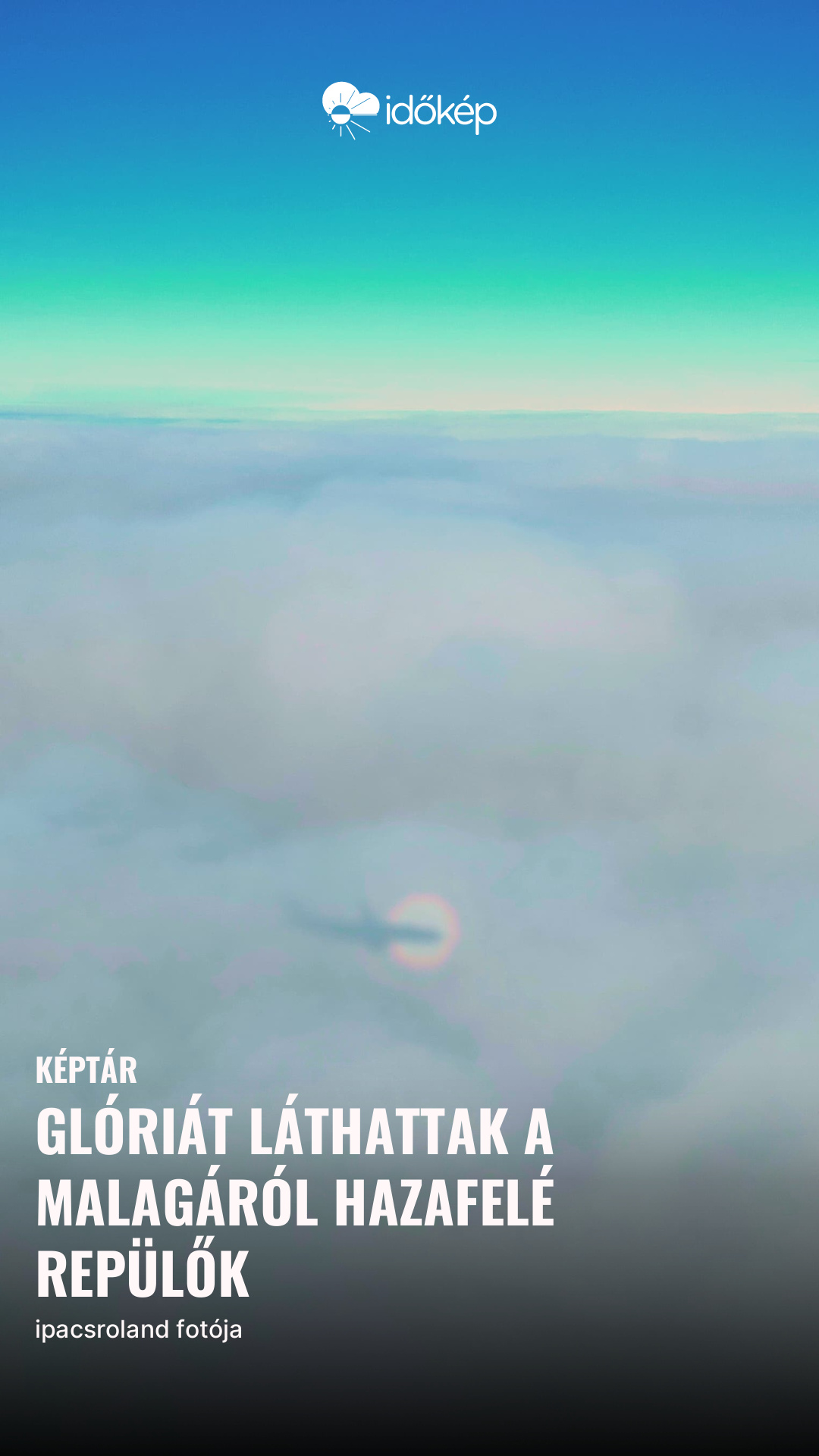 Glóriát láthattak a Malagáról hazafelé repülők