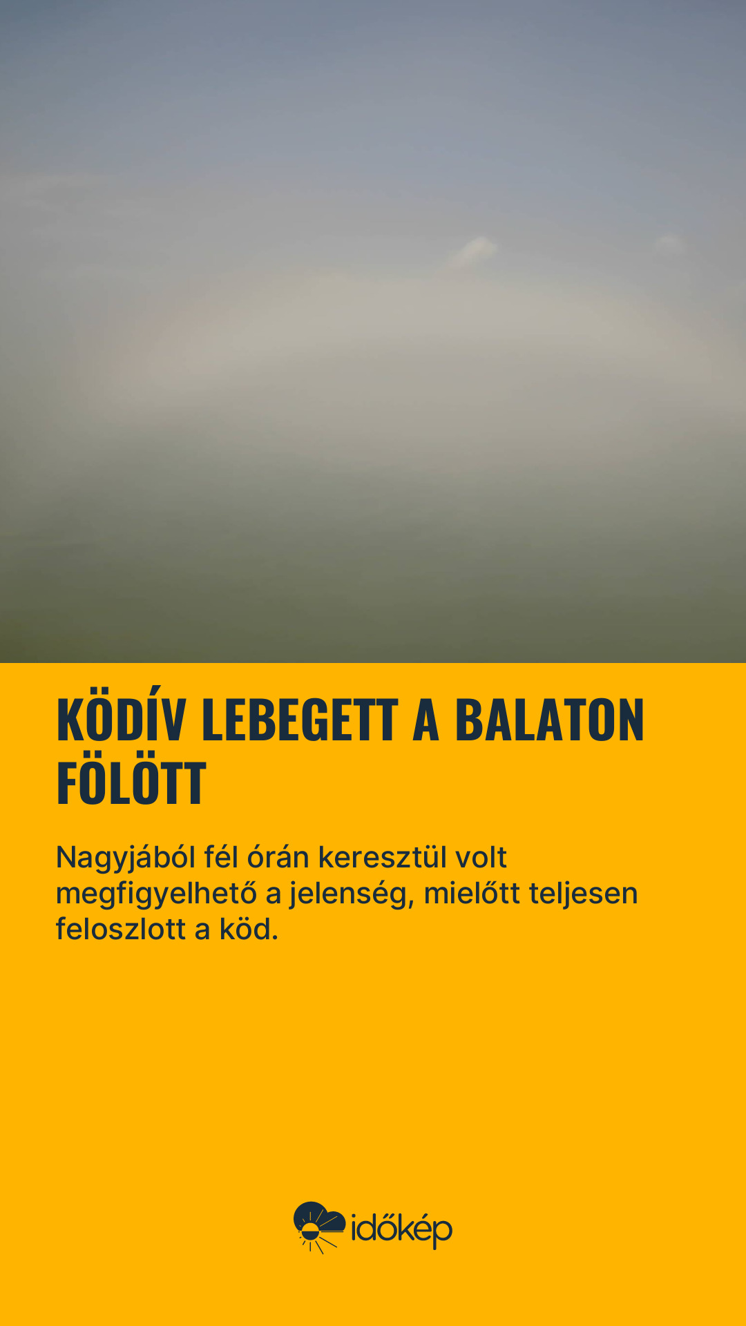 Ködív lebegett a Balaton fölött