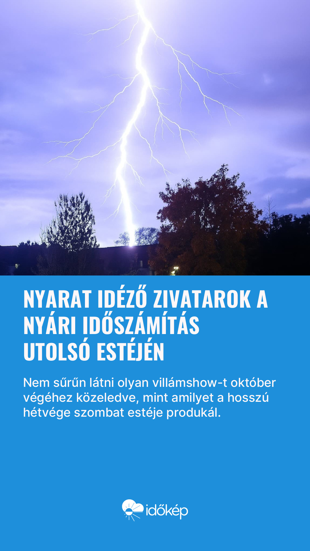 Nyarat idéző zivatarok a nyári időszámítás utolsó estéjén