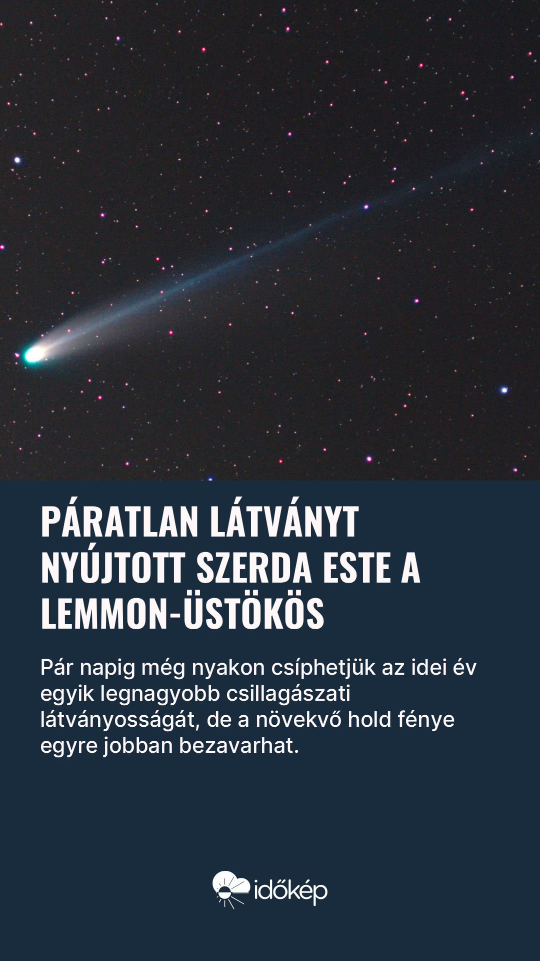 Páratlan látványt nyújtott szerda este a Lemmon-üstökös
