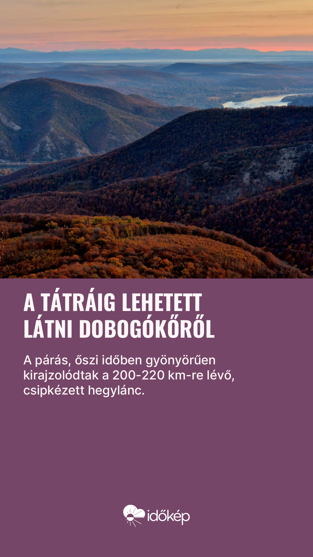 A Tátráig lehetett látni Dobogókőről