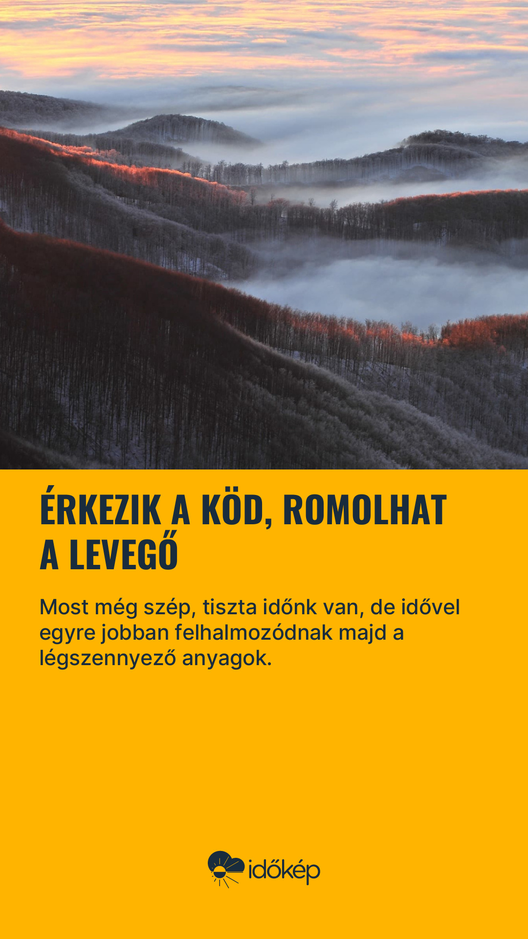 Érkezik a köd, romolhat a levegő