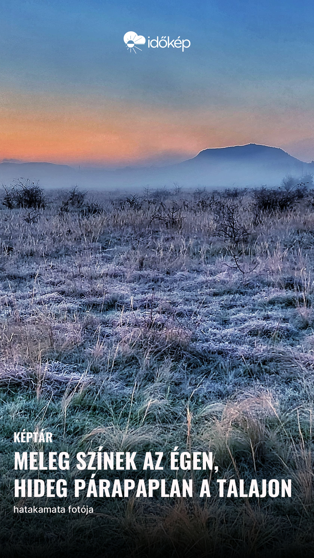 meleg színek az égen, hideg párapaplan a talajon