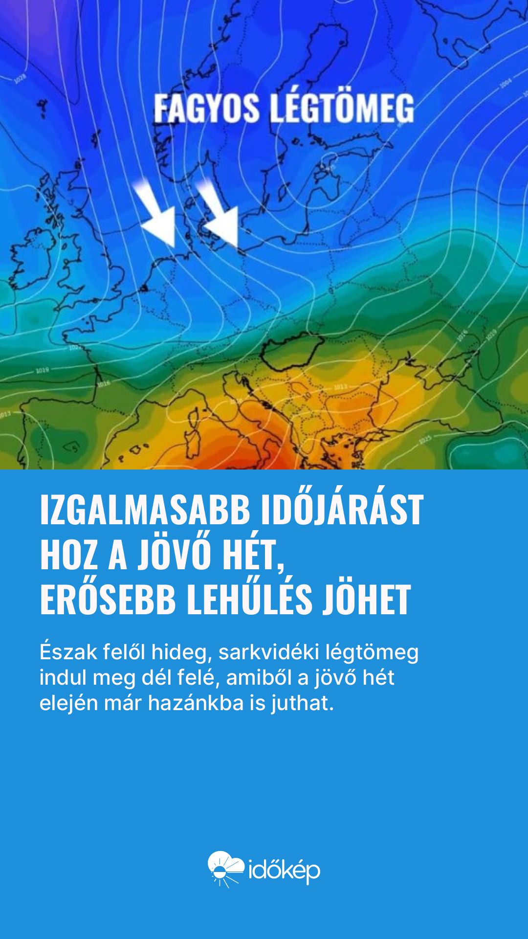 Izgalmasabb időjárást hoz a jövő hét, erősebb lehűlés jöhet