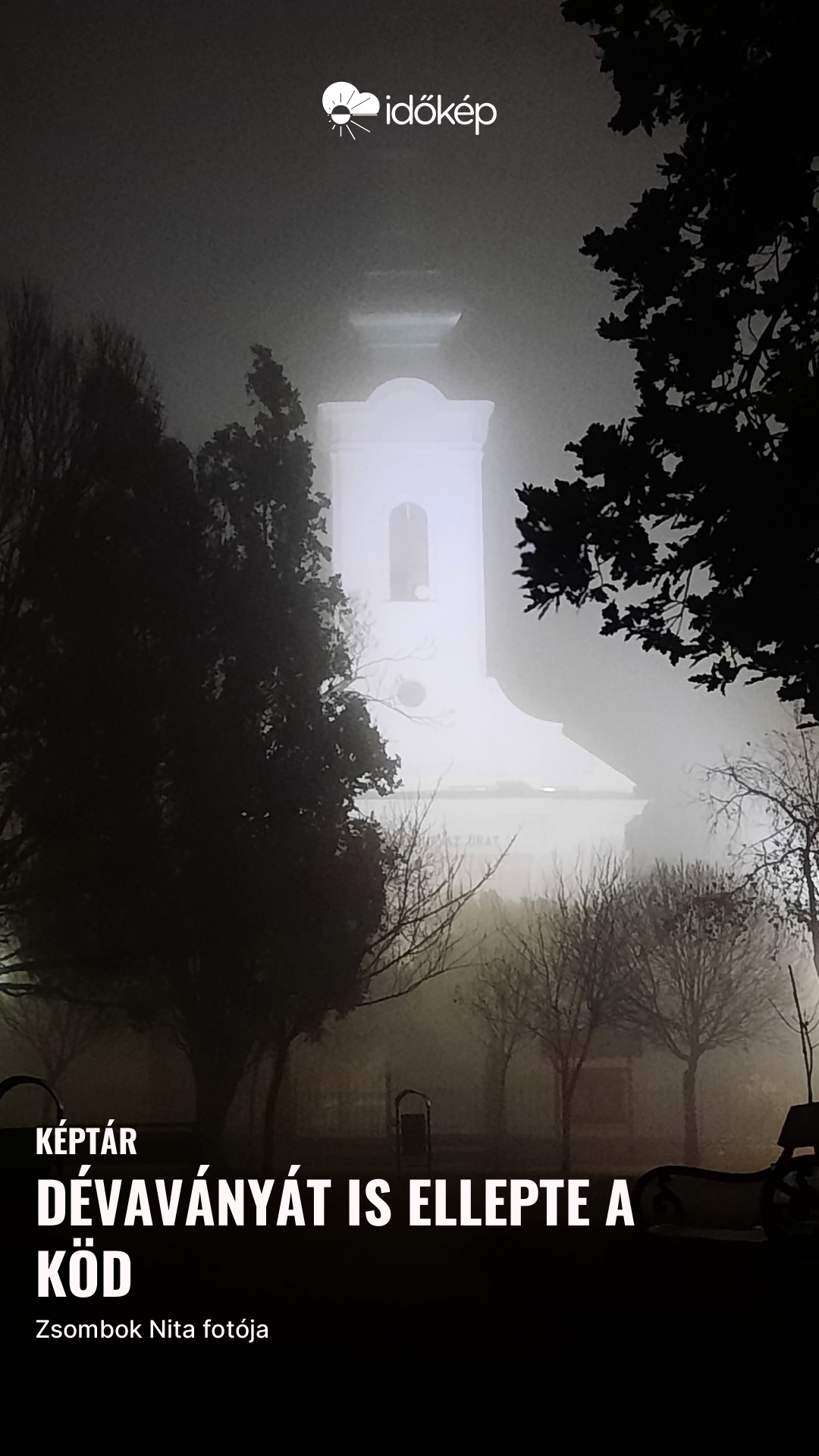 Dévaványát is ellepte a köd