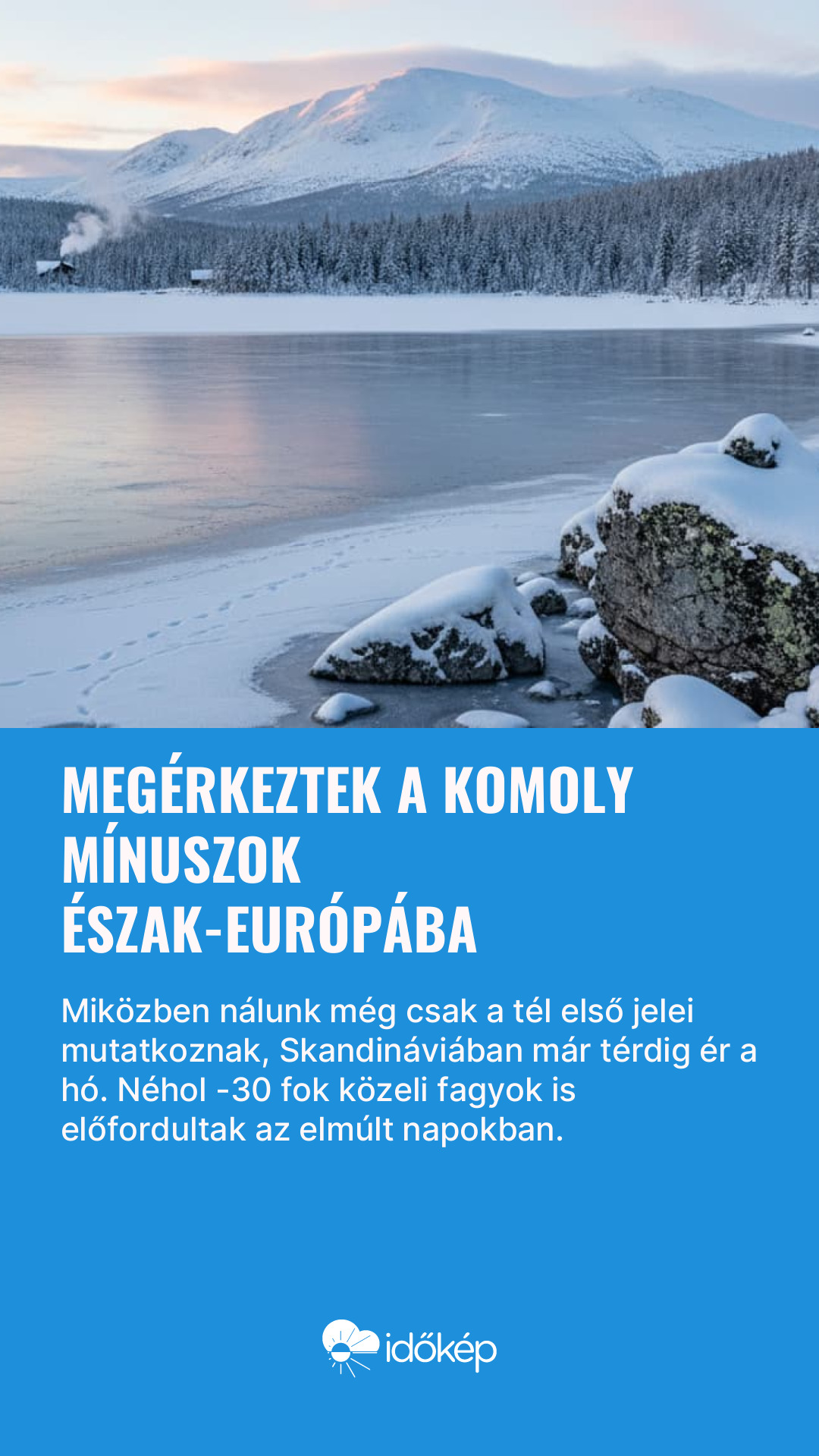 Megérkeztek a komoly mínuszok Észak-Európába