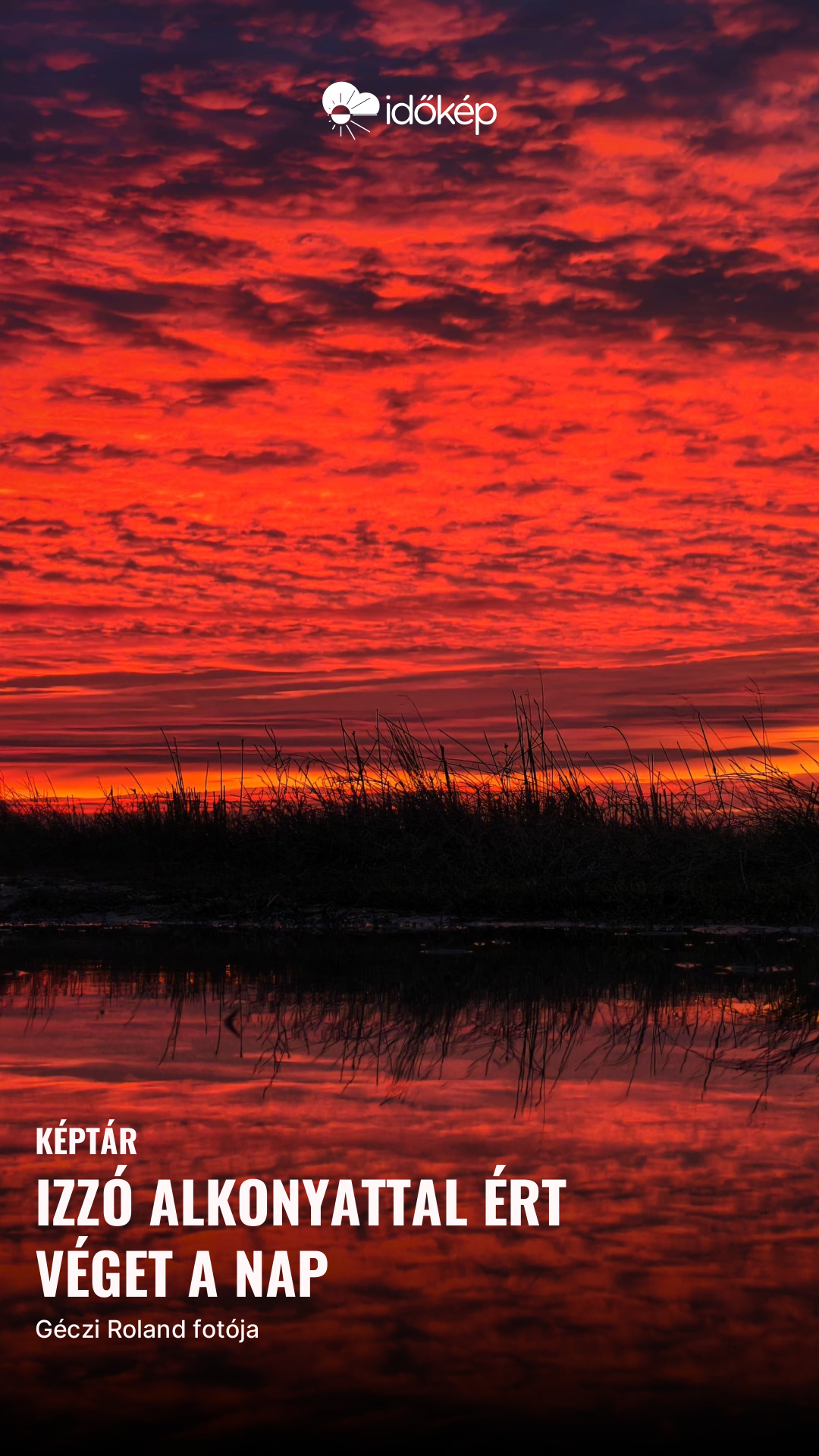 Izzó alkonyattal ért véget a nap