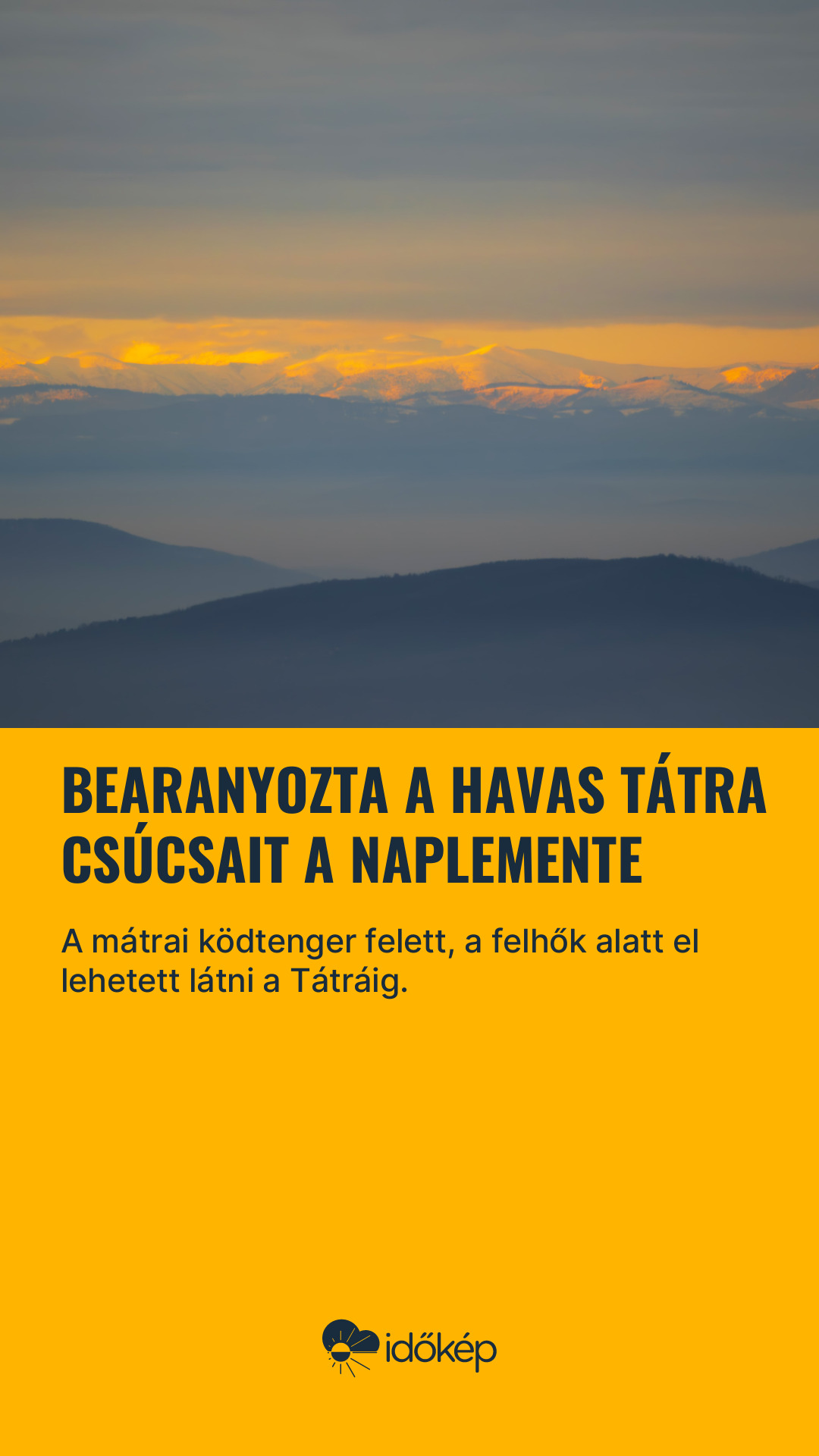 Bearanyozta a havas Tátra csúcsait a naplemente