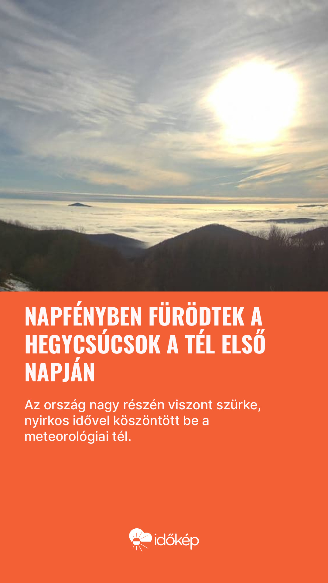 Napfényben fürödtek a hegycsúcsok a tél első napján