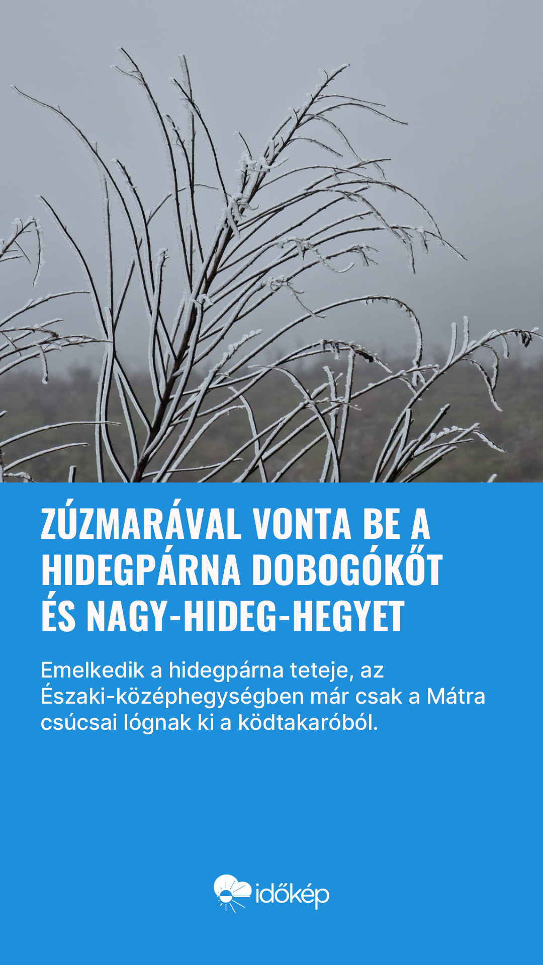 Zúzmarával vonta be a hidegpárna Dobogókőt és Nagy-Hideg-hegyet