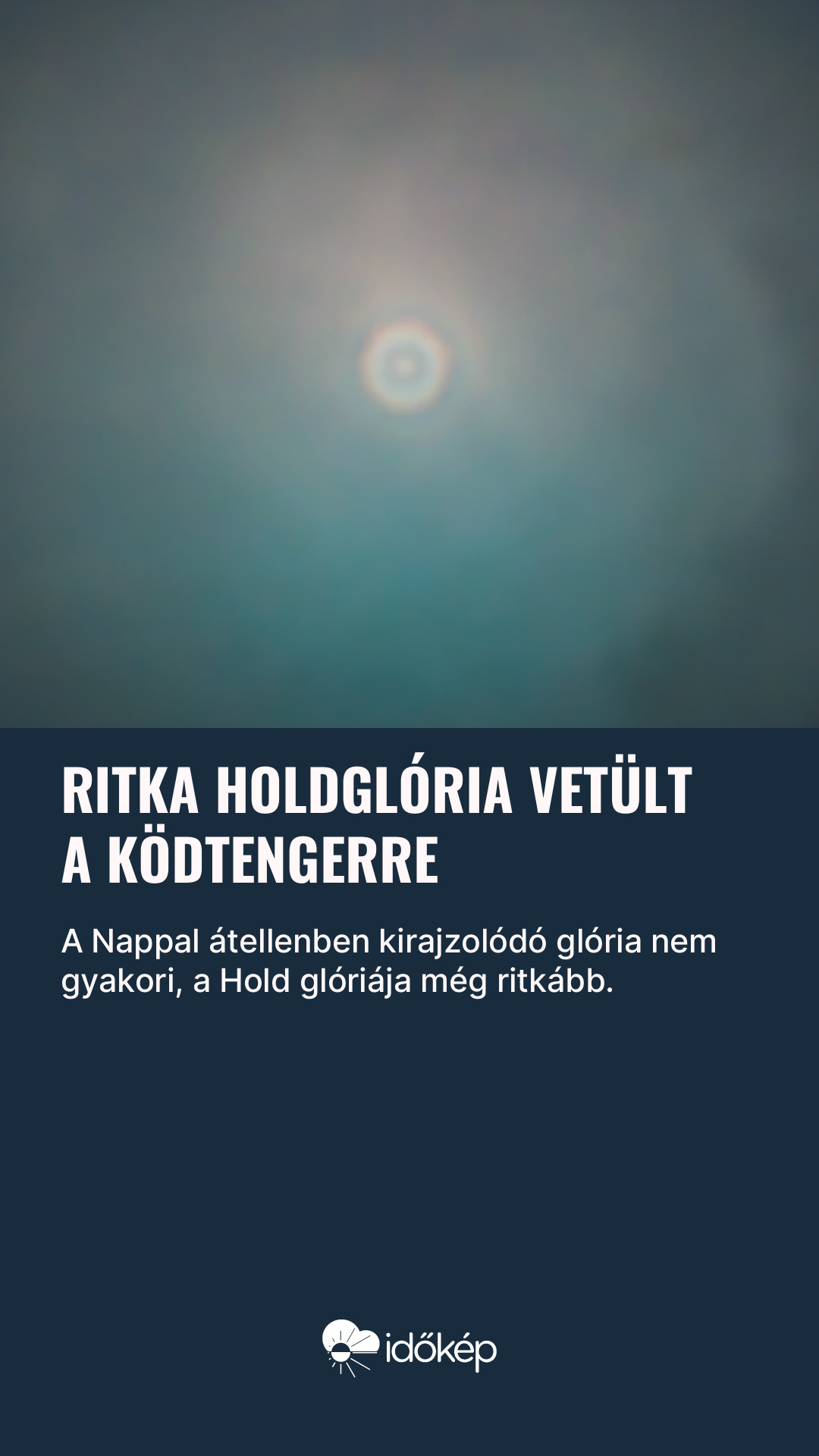 Ritka holdglória vetült a ködtengerre