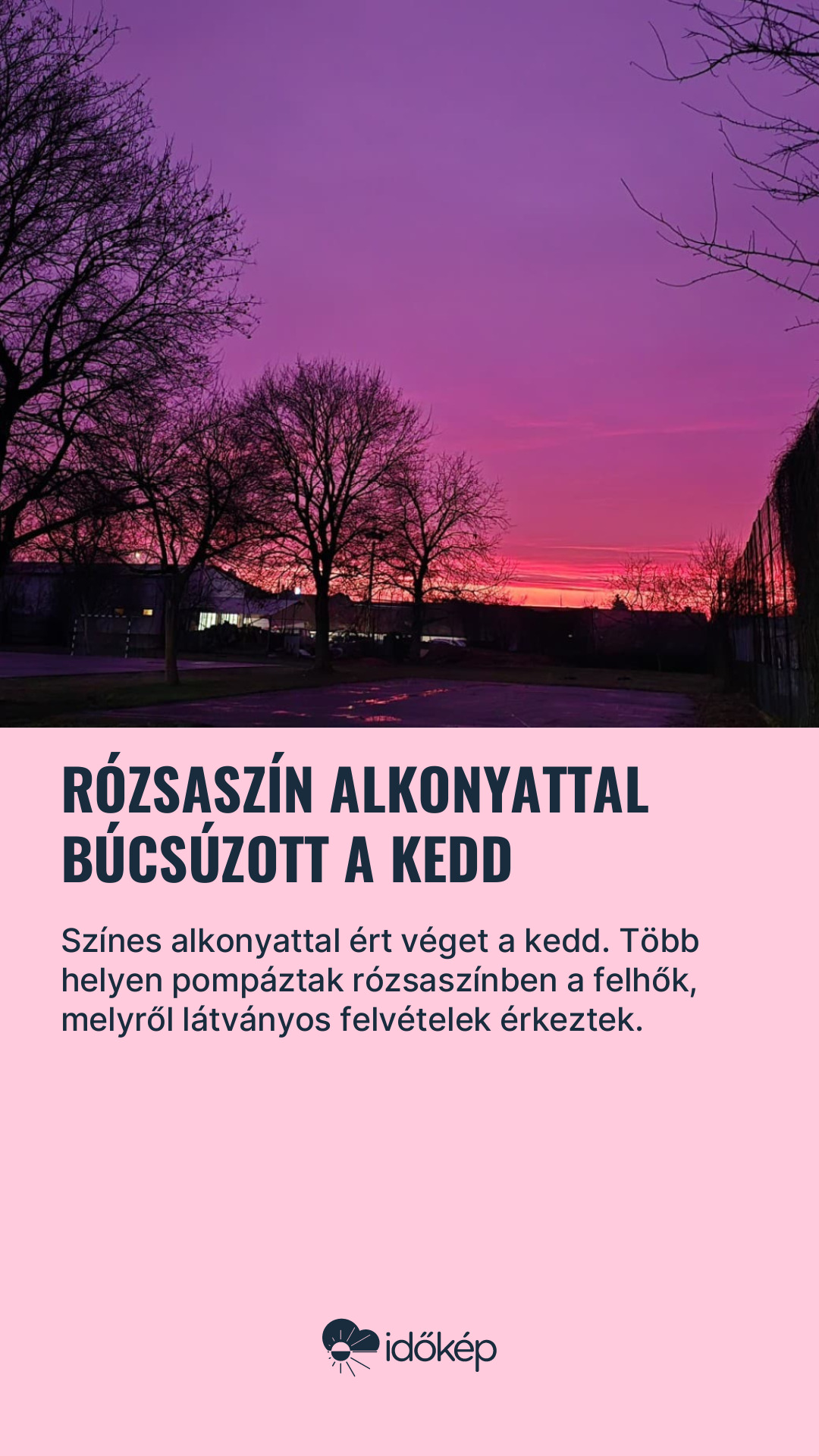 Rózsaszín alkonyattal búcsúzott a kedd