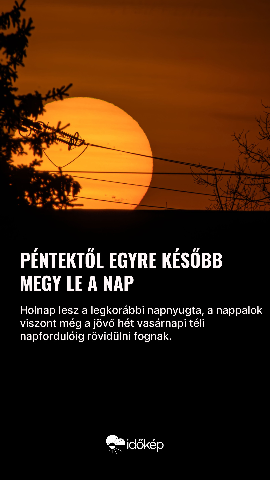 Péntektől egyre később megy le a Nap