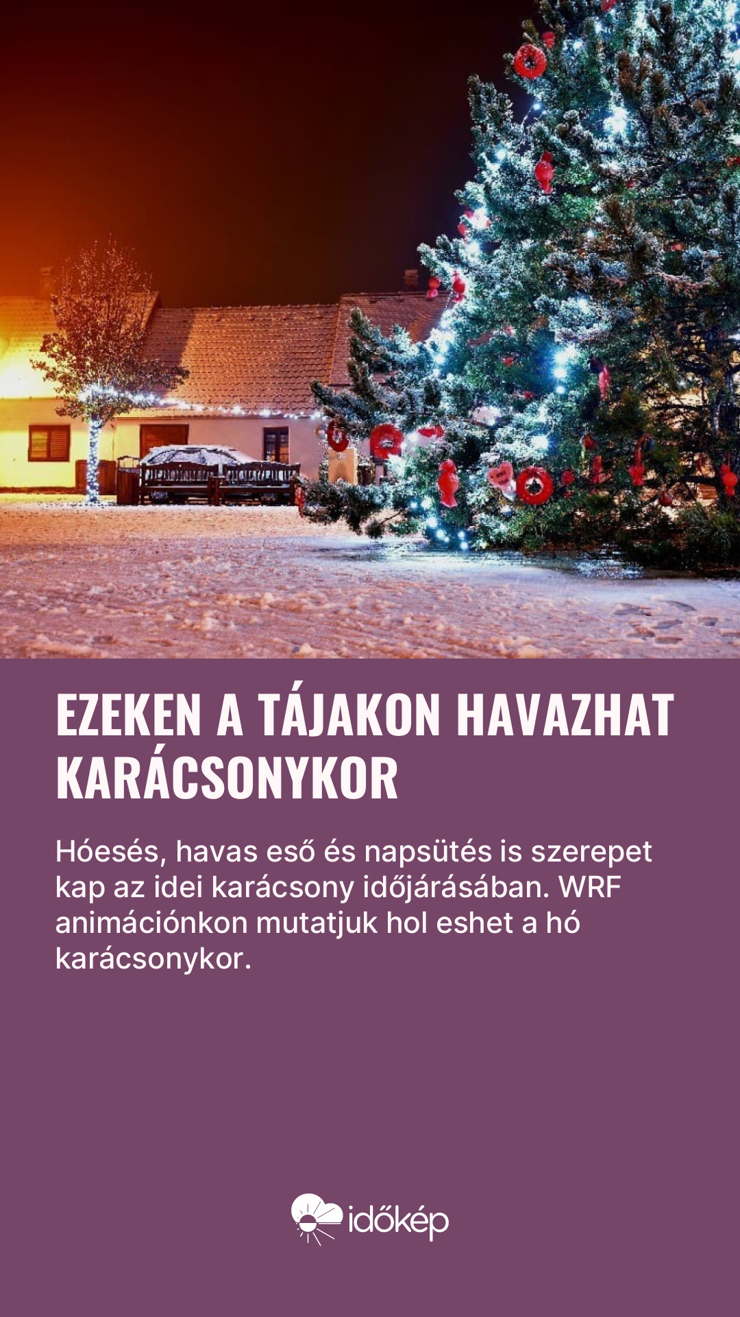 Ezeken a tájakon havazhat karácsonykor