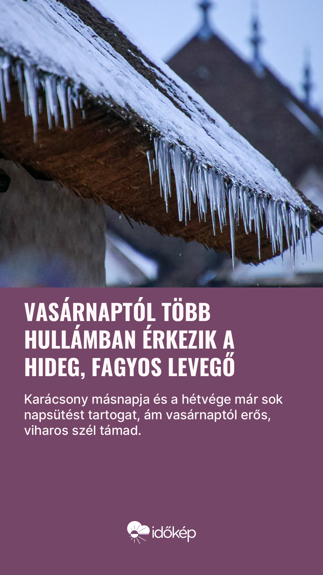 Vasárnaptól több hullámban érkezik a hideg, fagyos levegő