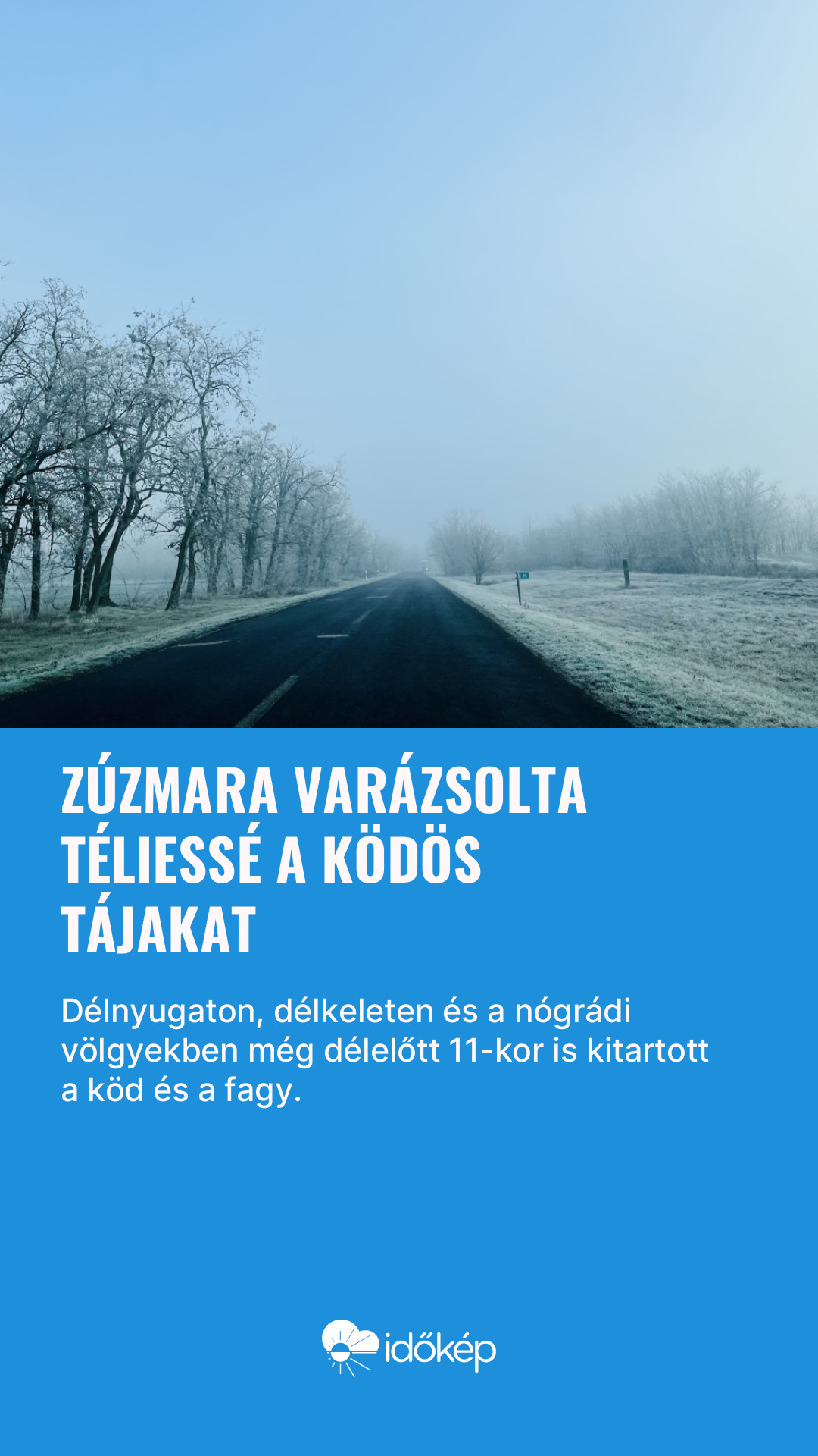 Zúzmara varázsolta téliessé a ködös tájakat