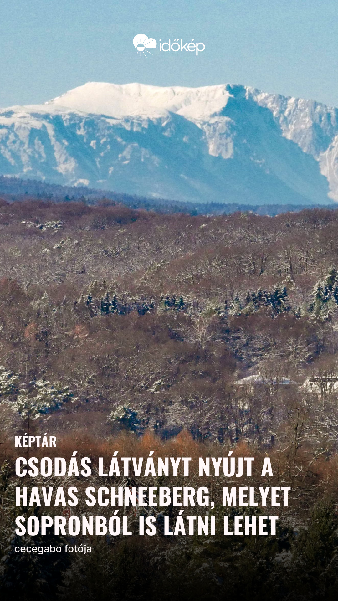 Csodás látványt nyújt a havas Schneeberg, melyet Sopronból is látni lehet