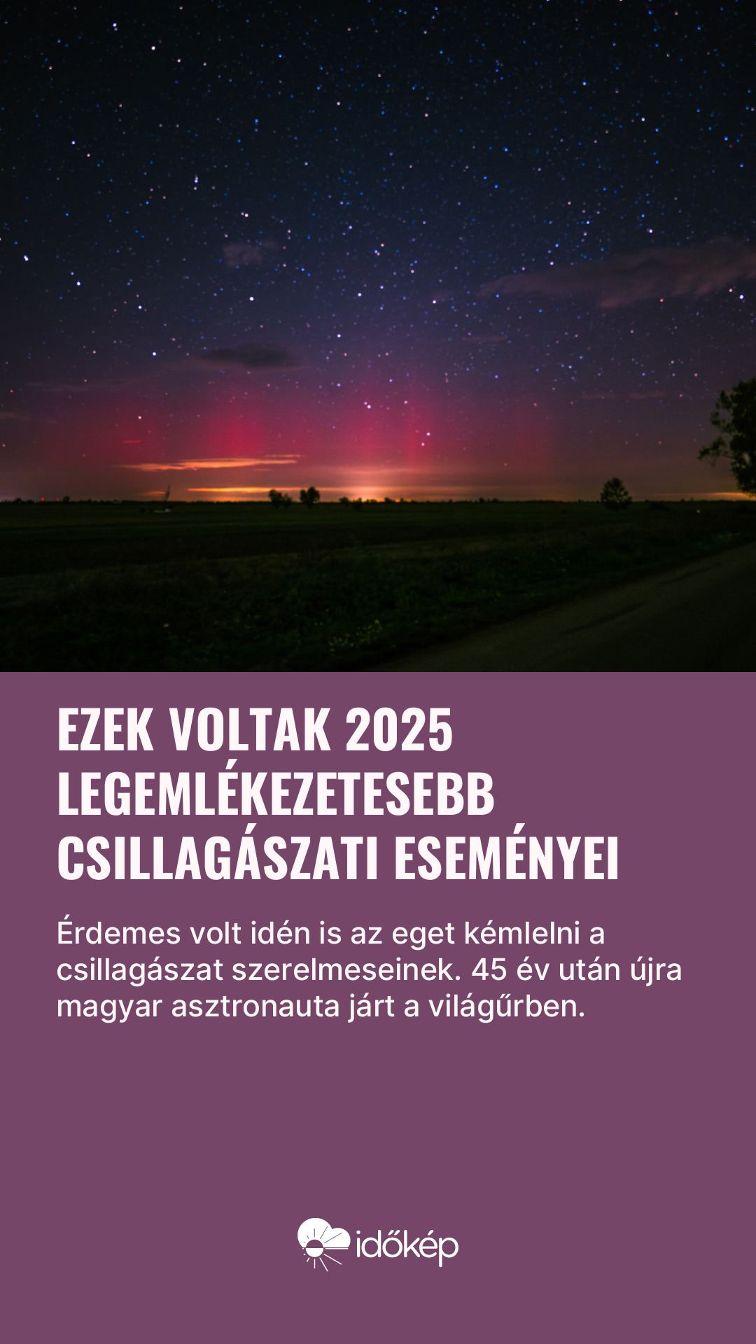 Ezek voltak 2025 legemlékezetesebb csillagászati eseményei
