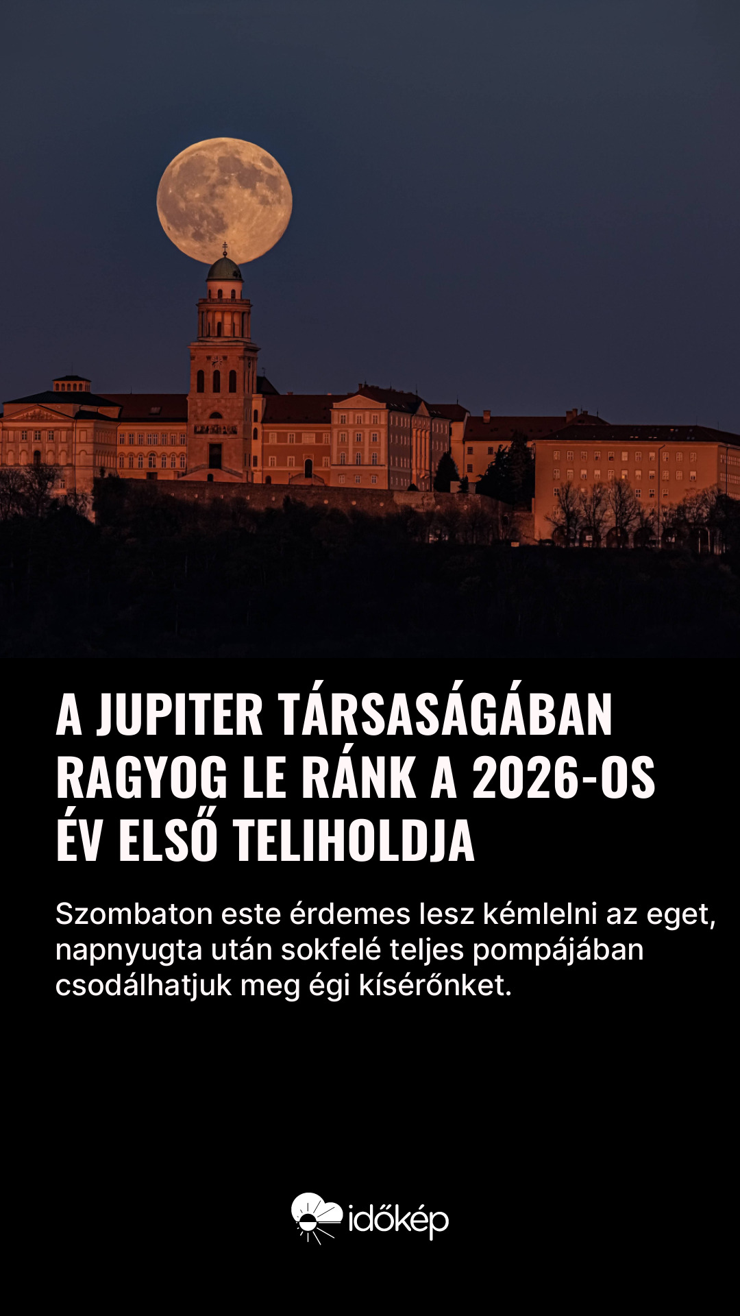 A Jupiter társaságában ragyog le ránk a 2026-os év első teliholdja
