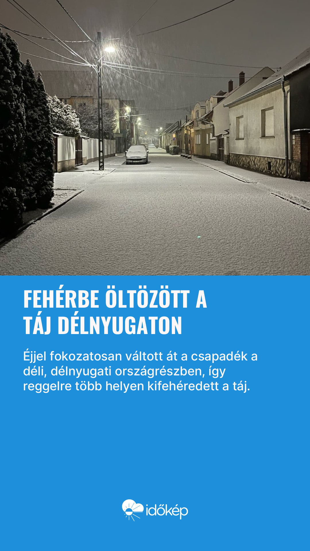 Fehérbe öltözött a táj délnyugaton
