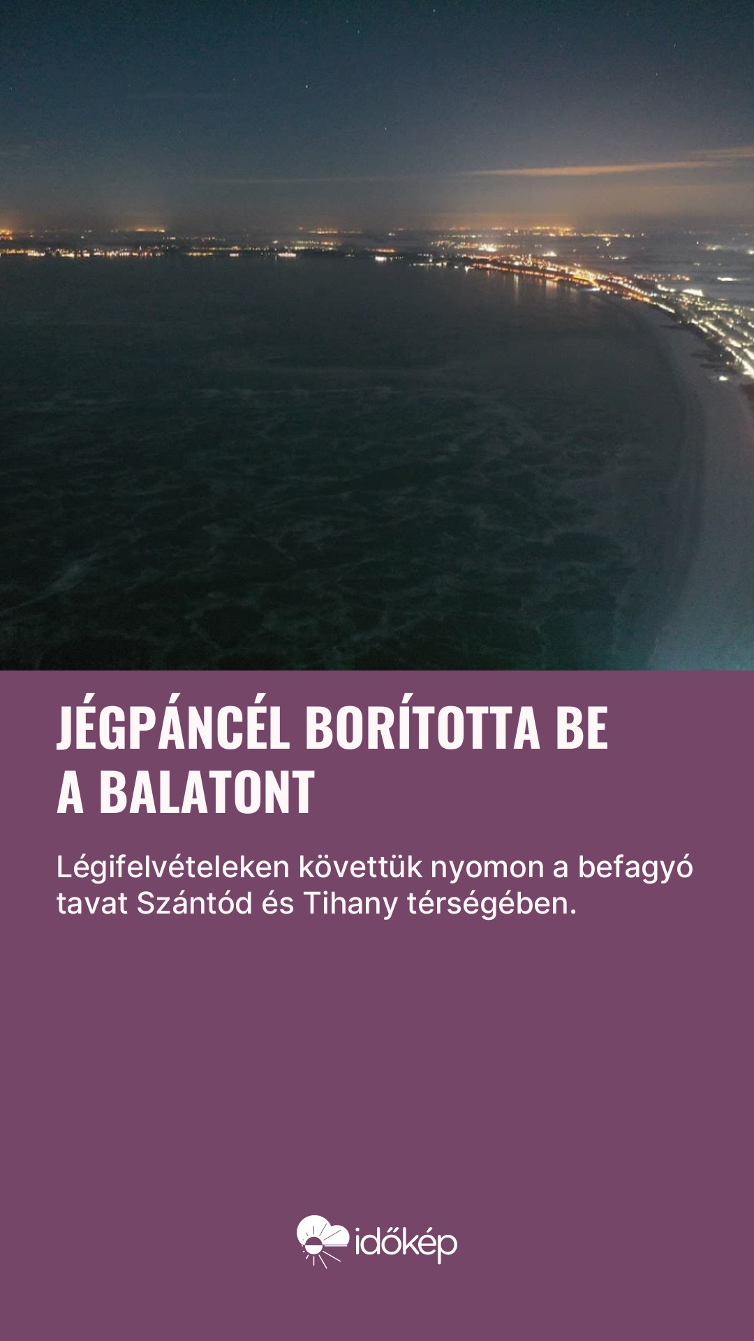 Jégpáncél borította be a Balatont