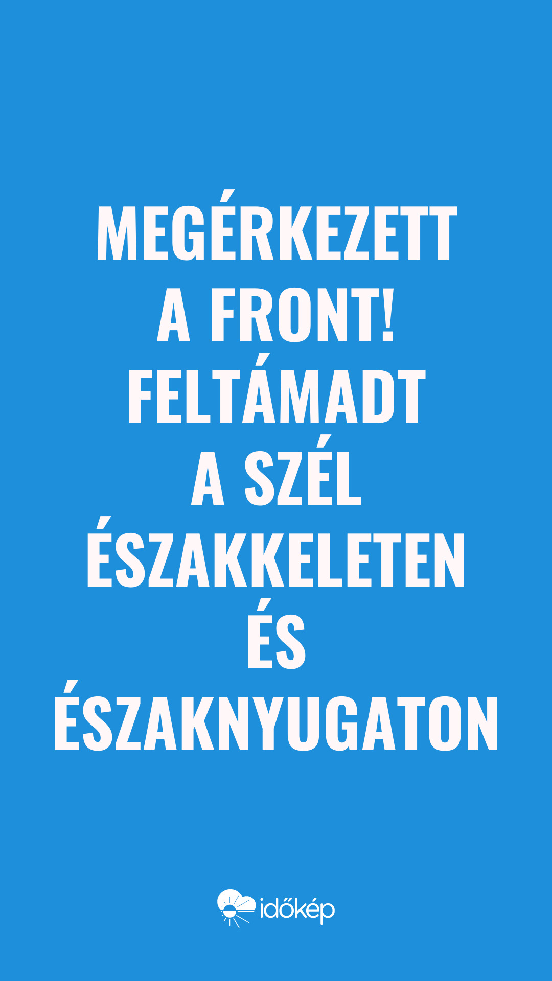 Megérkezett a front! Feltámadt a szél északkeleten és északnyugaton