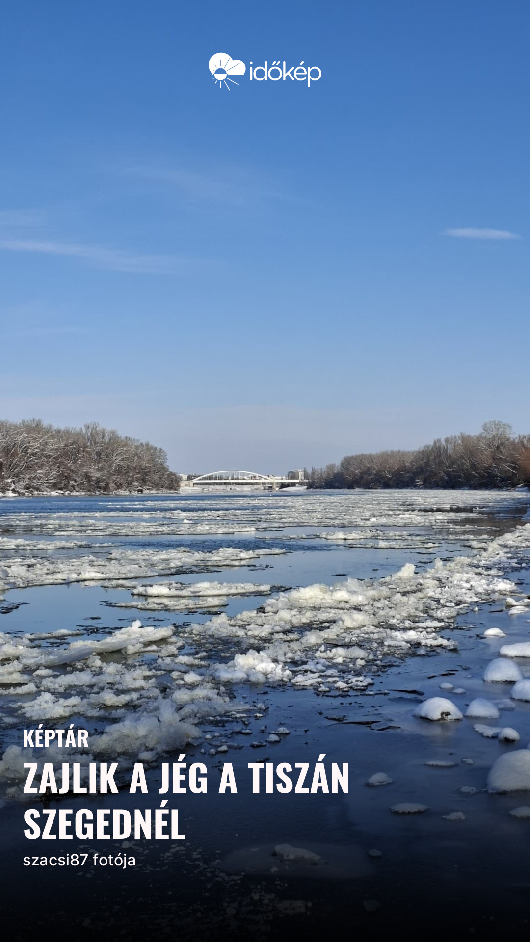 Zajlik a jég a Tiszán Szegednél