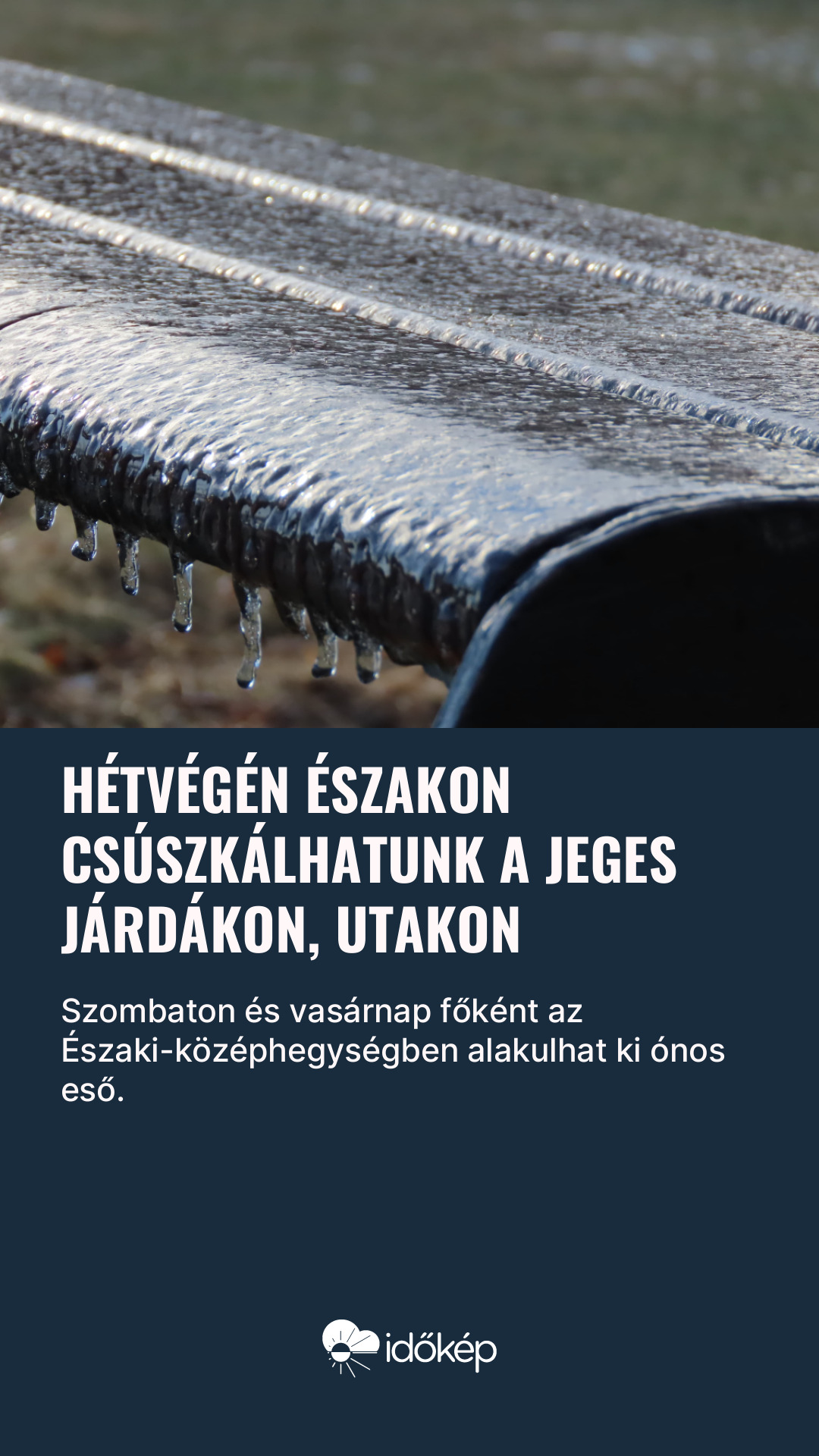 Hétvégén északon csúszkálhatunk a jeges járdákon, utakon