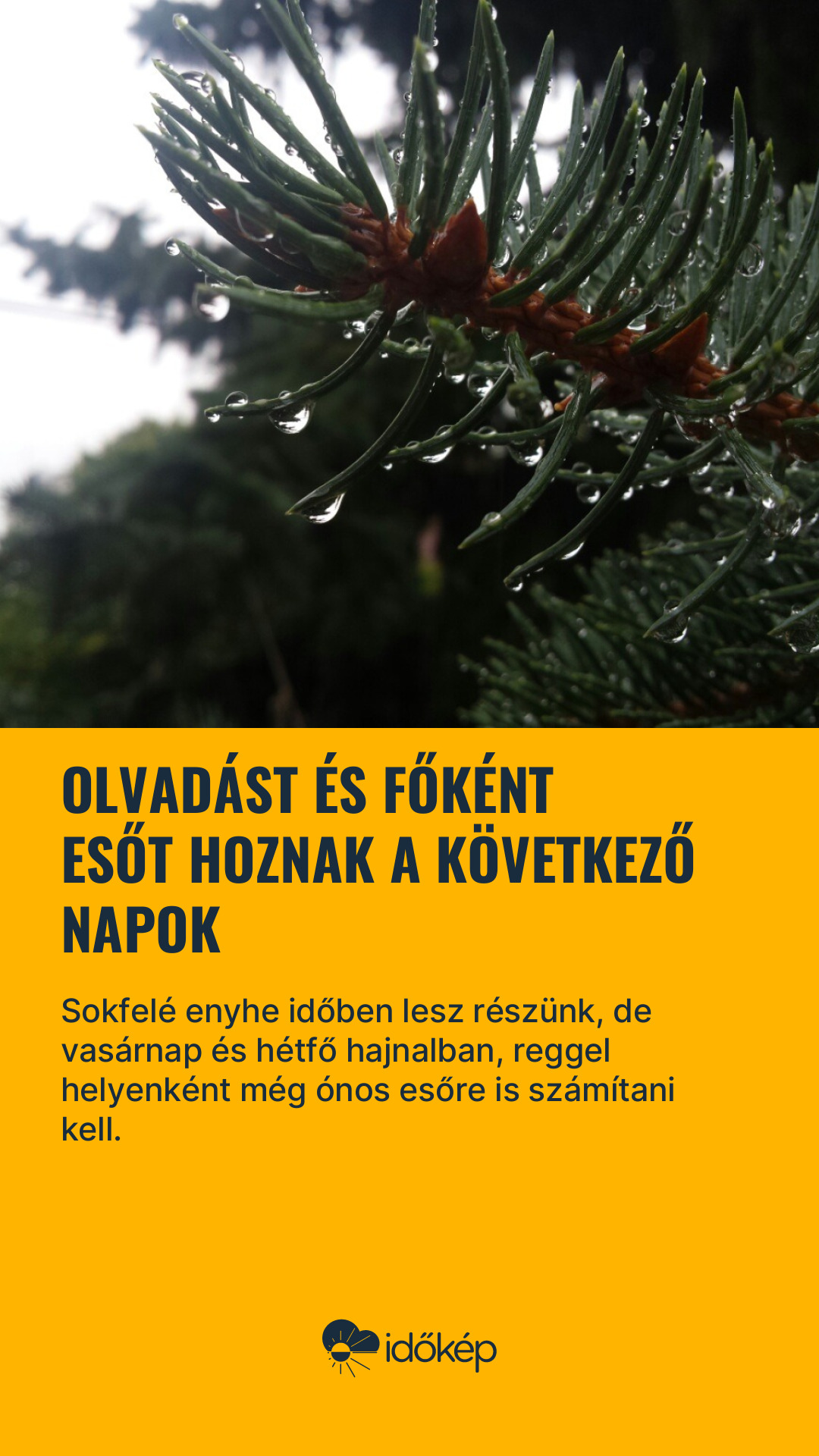 Olvadást és főként esőt hoznak a következő napok