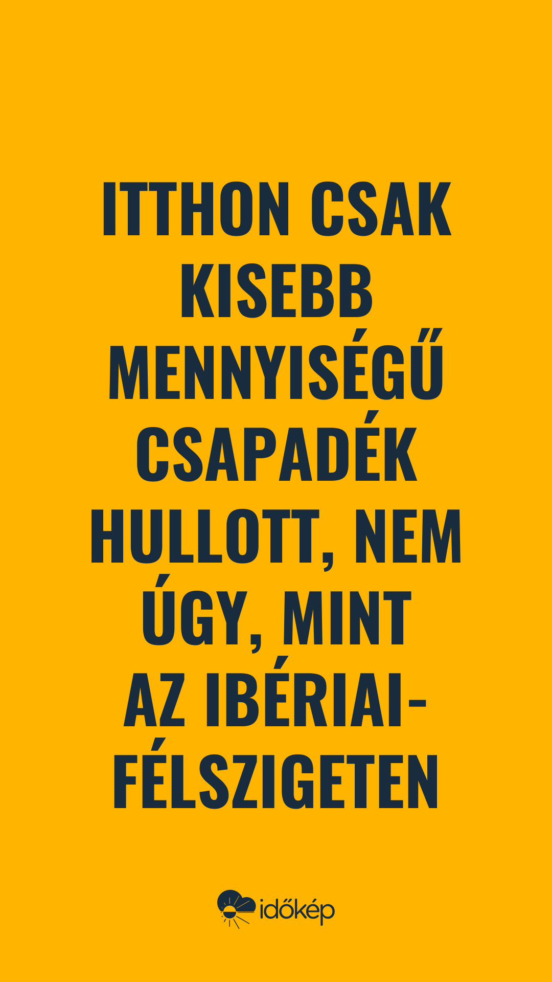 Itthon csak kisebb mennyiségű csapadék hullott, nem úgy, mint az Ibériai- félszigeten