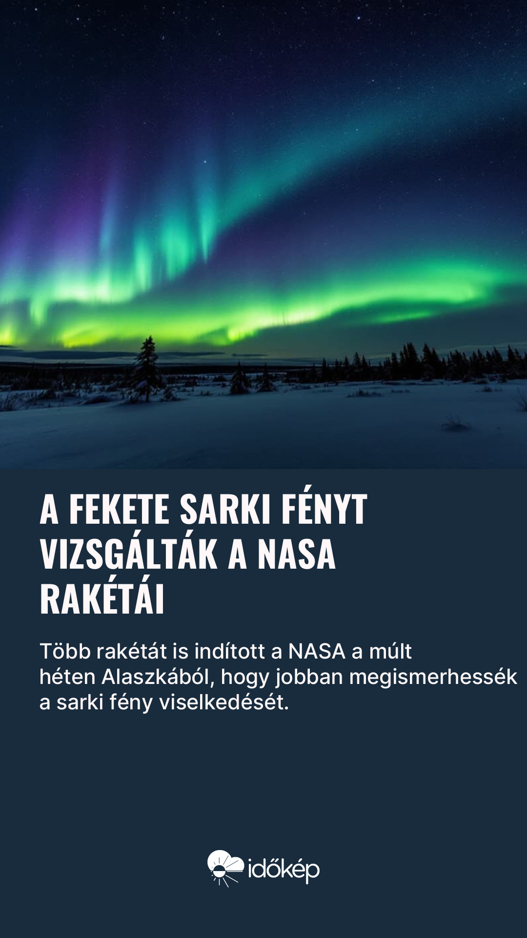A fekete sarki fényt vizsgálták a NASA rakétái