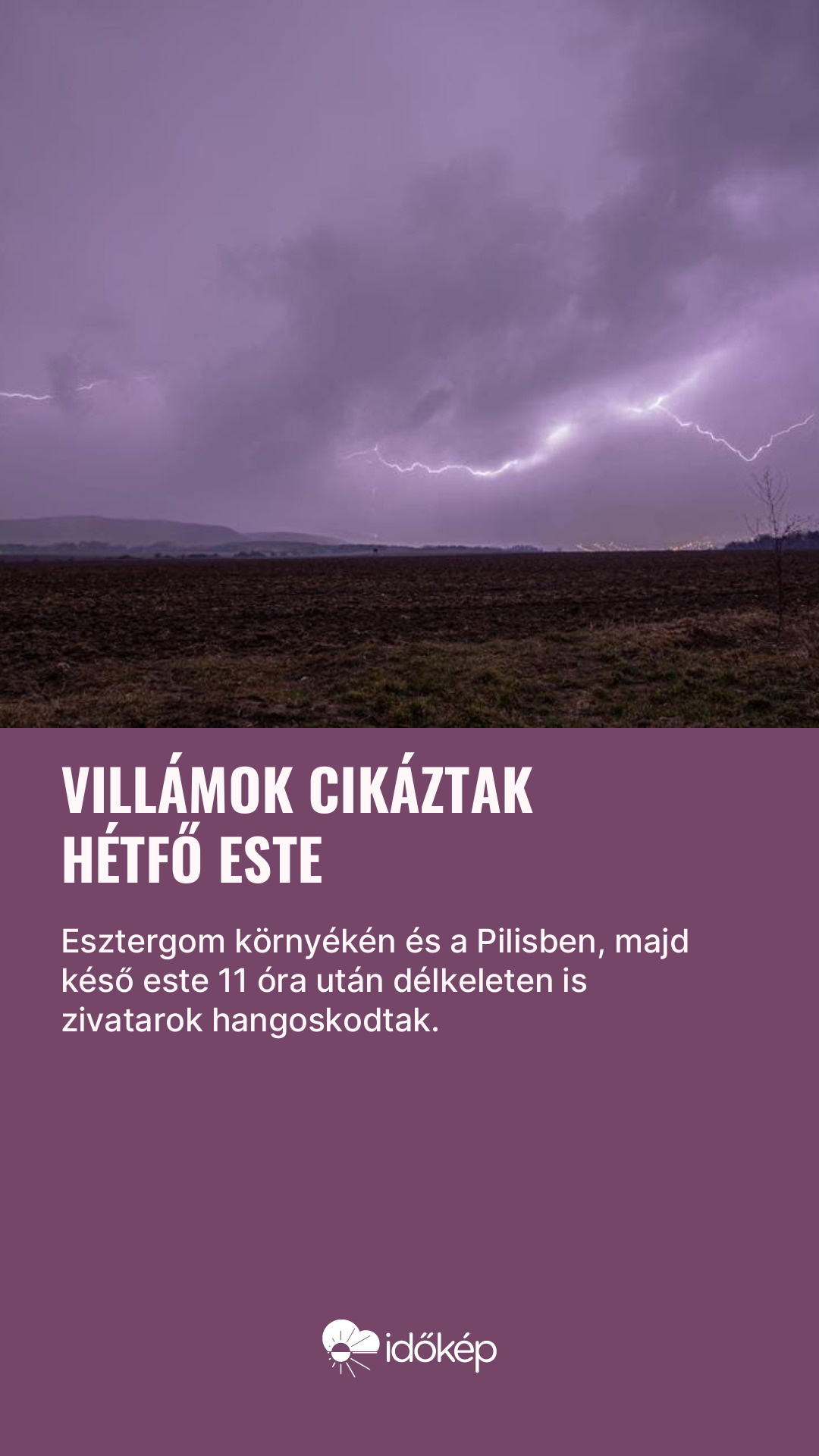 Villámok cikáztak hétfő este