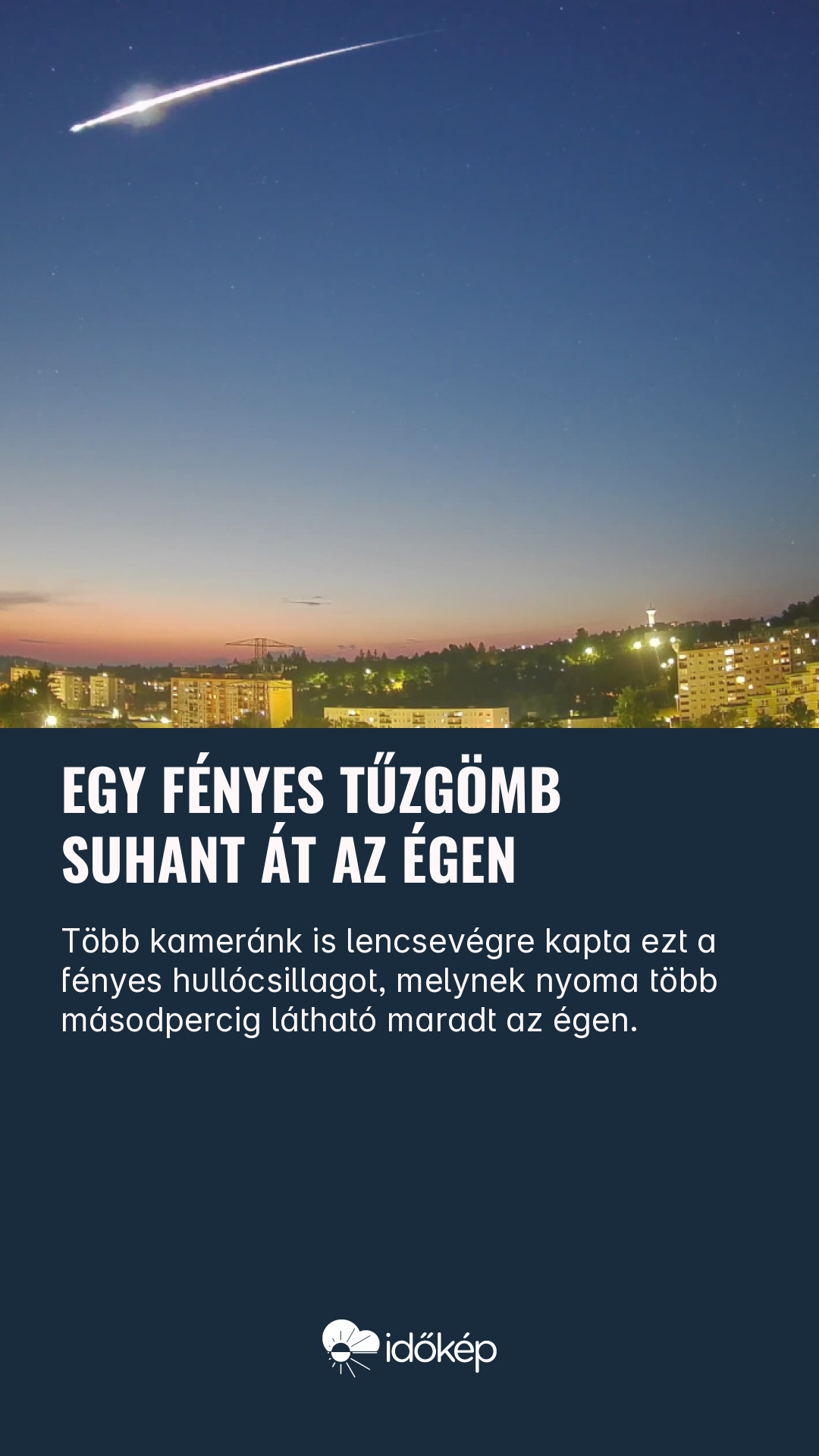 Egy fényes tűzgömb suhant át az égen
