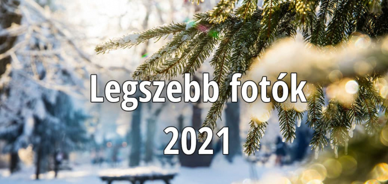Ti küldtétek - válogatás 2021 legszebb fotóiból